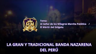 La Gran y Tradicional Banda Nazarena 2024 - Marcha Patética  / El Mártir del Gólgota | 4K