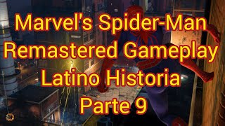 Marvel's Spider-Man Remastered Gameplay Latino Historia Parte 9