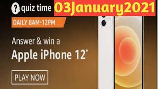 Amazon Live Quiz Answers Today 03January2021.win Apple iPhone 12.