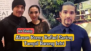 📽️Alasan Romy Rafael Sering Tampil Bareng Istri