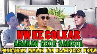 Gede Syamsul Arahkan Jamaah NW ke Golkar: PB NW Beri Klarifikasi II Podcast Dr. Saipul Hamdi (Full)