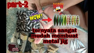 Cara membuat METAL JIG sendiri dengan mudah