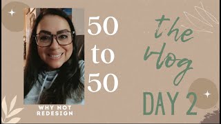 50 to 50 The Vlog Day 2 | My day 2 day | The reality of furniture refinishing