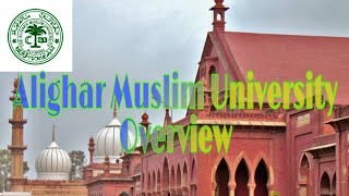 Alighar Muslim University Overview With Tarana e AMU