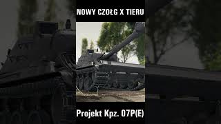 NOWY CZOŁG X TIERU [Projekt Kpz. 07P(E)] #shorts