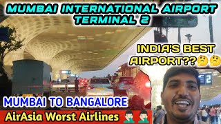 Mumbai International Airport Terminal 2 | Chhatrapati Shivaji Maharaj Terminal | Mumbai To Bangalore