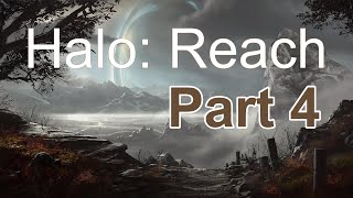 Halo Reach (Part 4)