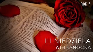 III Niedziela Wielkanocna – Rok A