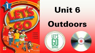 Let's Go 1 Third edition Unit 6 Outdoors