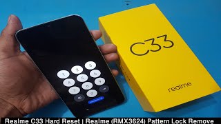 Realme C33 Hard Reset, Realme RMX3624 Pattern Lock Remove