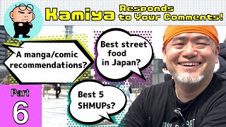 Kamiya Responds to Your Comments! Part 6