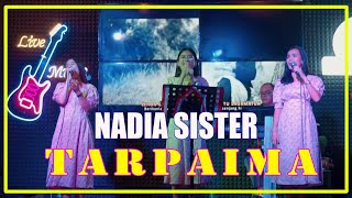 Nadia Sister - Tarpaima || Cipta Osen Hutasoit