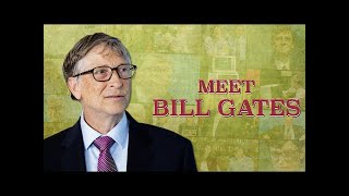 Meet Bill Gates