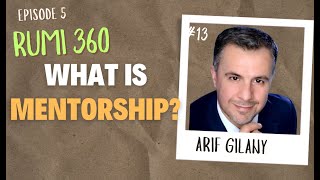 What is Mentorship? Rumi 360 Episode 5