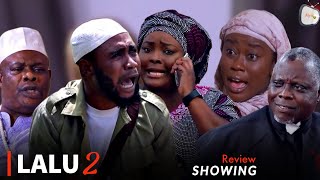 Lalu 2 Latest Yoruba Movie Review 2024 Drama | Ronke Odusanya|Juliet Jatto | Feranmi Oyalowo|Zainab