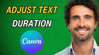 How To Adjust Duration of Text in Canva Video