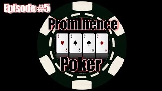 We don't do so well this time / More online play / Prominence Poker #5