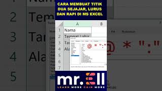 Cara Membuat Titik Dua Lurus dan Sejajar di Ms Excel