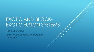 Patrick Serwene. Exotic and Block-Exotic Fusion Systems