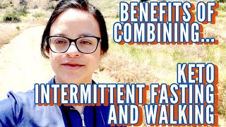 The incredible benefits of combining keto, intermittent fasting and walking!!