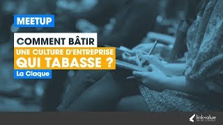 Comment bâtir une culture de boîte qui tabasse ? Meet-up #LaClaque