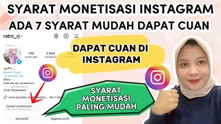 7 SYARAT MUDAH MONETISASI INSTAGRAM | MONETISASI TERBARU 2024