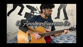 Ek Ajnabee Haseena Se | Fingerstyle guitar cover #fingerstyleguitar #coversong