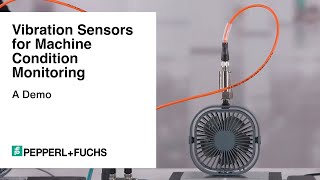 Vibration Sensors for Machine Condition Monitoring: Demo | Pepperl+Fuchs