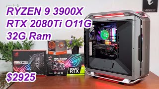 PC Build RYZEN 9 3900X 12 Core 24Threads/ Ram 32G/ RTX 2080Ti O11G / $2925