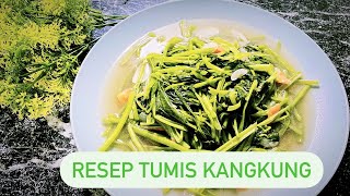 Cara Tumis Kangkung Tetap Hijau Enak Dan Mudah !! Tumis Kangkung Ala Restoran !!