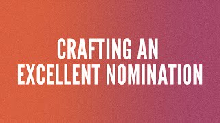 Crafting an Excellent Nomination