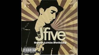 J-Five - Sweet Little Nothing (HQ)