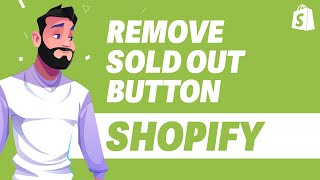 How To Remove Sold Out Button In Shopify UPDATE 2024