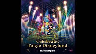 Celebrate! Tokyo Disney Land  Finale Instrumental