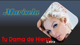 Marisela - Tu Dama de Hierro - Letra