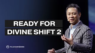 READY FOR DIVINE SHIFT 2 - Fuji Harsono - Official Khotbah