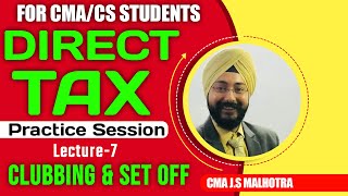 CLUBBING & SETOFF  | PRACTICE SESSION LECTURE - 7 | CMA INTER | CS EXECUTIVE |