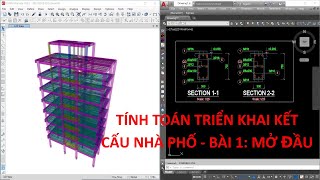 Tính toán triển khai kết cấu nhà phố - Bài 1: Mở đầu | DBim