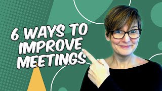 6 Quick Tips For Great Meetings