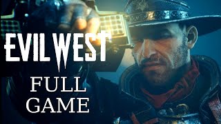 Evil West - Full Gameplay Walkthrough - No Commentary