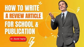 How to Write a Review Article for School and Publication