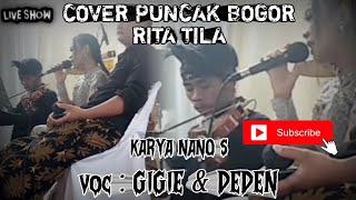 LIVE SHOW || COVER PUNCAK BOGOR || RITA TILA KARYA NANO S || COVER BY LIGAR SARI SORANA