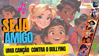 🎶 Seja Amigo - Respeito e Amizade | Música Contra o Bullying 🎶"