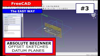 FreeCAD for Beginners #3 Offset Sketches and Datum Planes