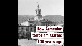 How Armenian terrorism started 100 years ago