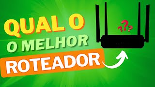 Qual o melhor Roteador para Internet Fibra Óptica? [ATUALIZADO]