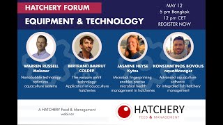 World Hatchery Forum: Equipment & Technology