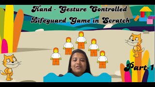 Master Hand Gesture Controls: Create Your Own Lifeguard Game! #scratch #kidsvideo #scratching #video