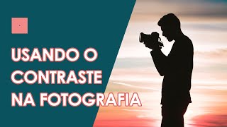 Dicas Fotográficas: Uso do contraste na fotografia | OMICRON