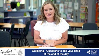 Wellbeing - Questions to ask your child at the end of the day